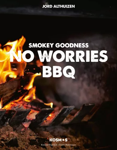 Smokey Goodness Smokey Goodness No Worries BBQ Jord Althuizen (9789021568898)